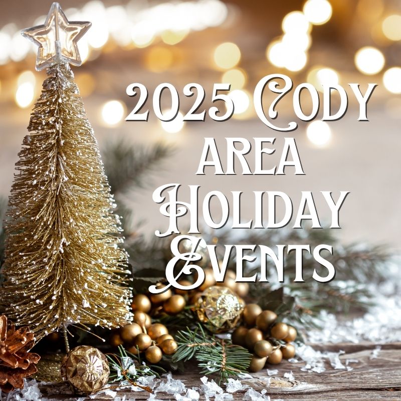 2025 Cody area Holiday Events