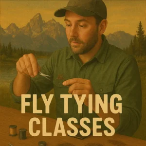 Fly Tying Classes at North Fork Anglers in Cody, WY